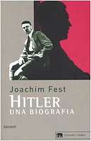 Joachim Fest: Hitler. Una biografia