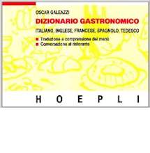 Dizionario gastronomico: Tedesco, Italiano, Francese, Inglese