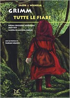 Tutte le fiabe, di Jacob Grimm e Wilhelm Grimm